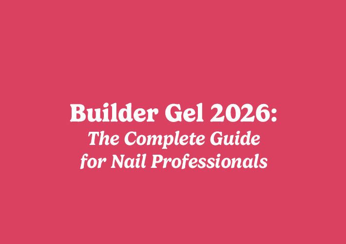 Builder Gel 2026: The Complete Guide for Nail Professionals — Rubber, Hard & Liquid Builder Gel Explained
