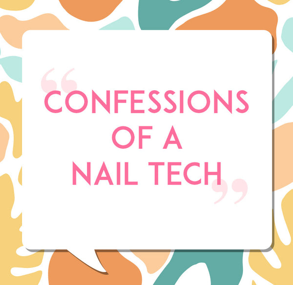 nail tech interview nails talk manicure madam glam blog article confessions of a nail tech