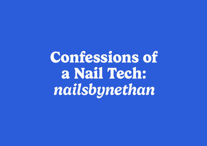 Confessions of a Nail Tech: Meet nailsbynethan