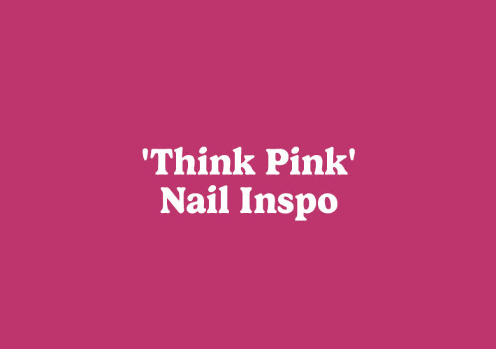 Breast Cancer Awareness Nail Art: Think Pink Designs