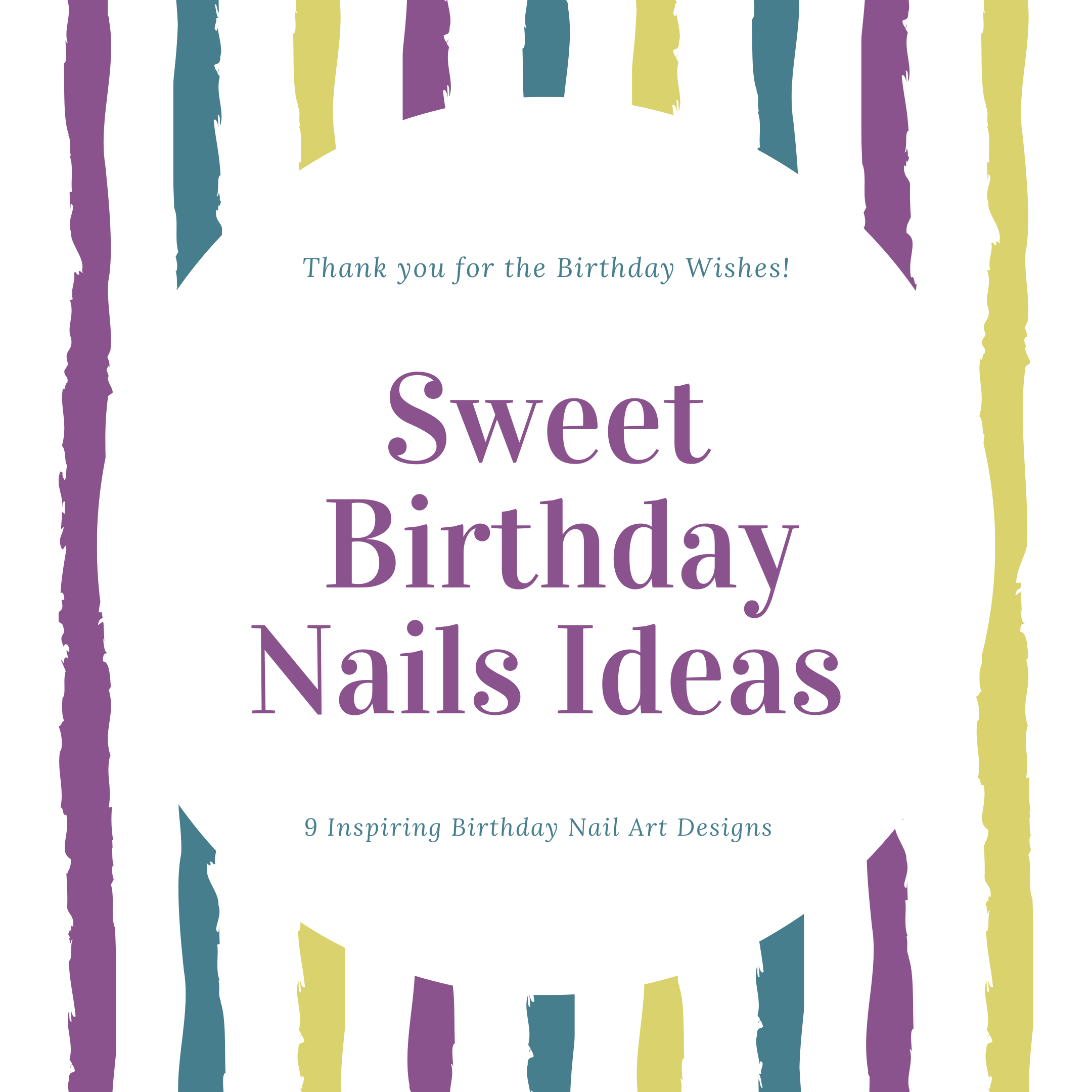 9 Sweet Birthday Nail Design Ideas