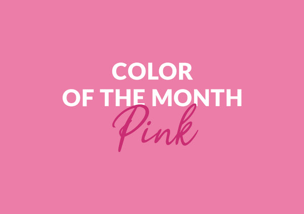 Color of the Month: PINK