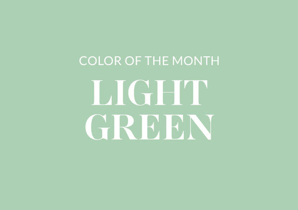 Color of the Month: Light Green