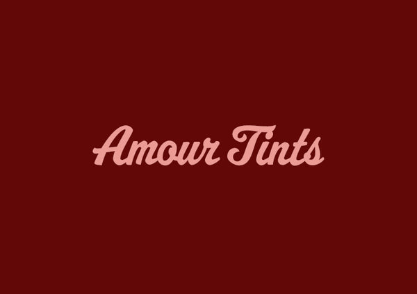 AMOUR TINTS
