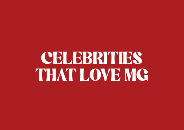 MG x Celebrities
