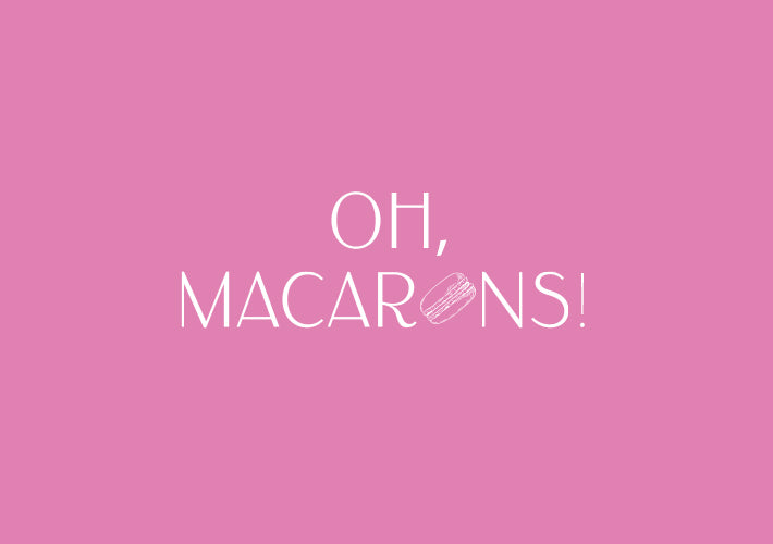 For the Love of Macarons
