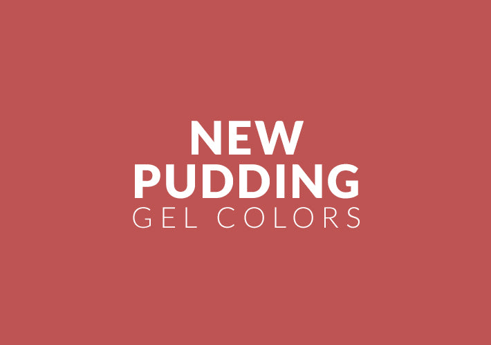 Just In: New Pudding Gel Colors